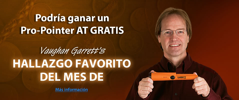 Podría ganar un  Pro-Pointer AT GRATIS. Vaughan Garrett’s HALLAZGO FAVORITO DEL MES DE. Más información.